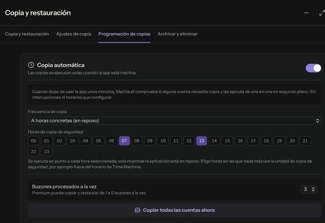 Reviewed for MailVault version 2.20.0 En Programación de copias, se activa la copia automática, la frecuencia pasa a A horas concretas y se eligen las horas 07, 13 y 22. · Reviewed for MailVault version 2.20.0